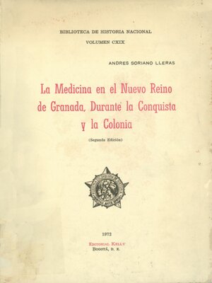 cover image of La medicina en el Nuevo Reino de Granada, durante la Conquista y la colonia